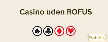 Find de Bedste Casinoer Uden om Rofus