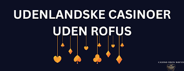Nye Casino Uden ROFUS Oplev Spil uden Begrænsninger 1515560722